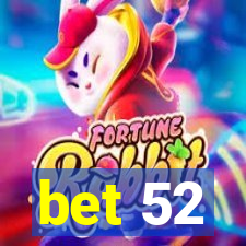 bet 52